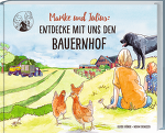 Marike und Julius: Entdecke mit uns den Bauernhof