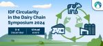 IDF Circularity in the Dairy Chain Symposium 2024